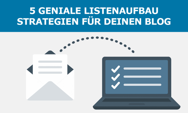 5 geniale Listenaufbau Strategien für deinen Blog