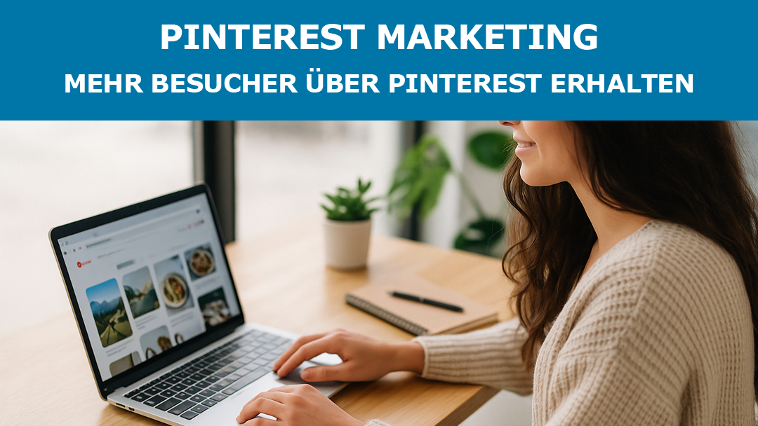 Pinterest Marketing – Mehr Besucher über Pinterest erhalten