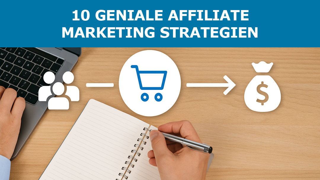 10 geniale Affiliate Marketing Strategien