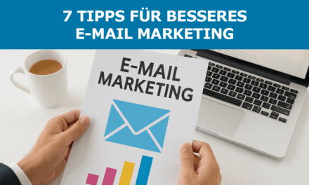 7 Tipps für besseres E-Mail-Marketing