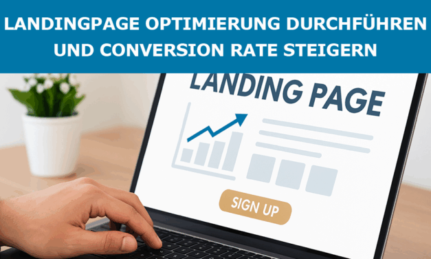 Landingpage Optimierung durchführen und Conversion Rate steigern