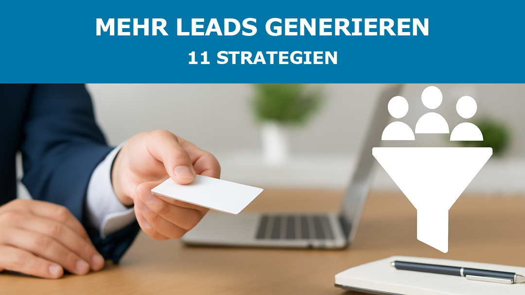 Mehr Leads generieren – 11 Strategien