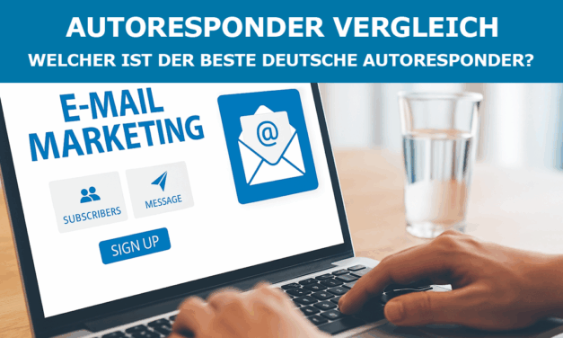 Autoresponder Vergleich – Welcher ist der beste Deutsche Autoresponder?