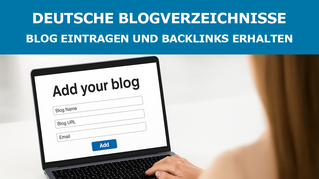 Deutsche Blogverzeichnisse – Blog eintragen und Backlinks erhalten