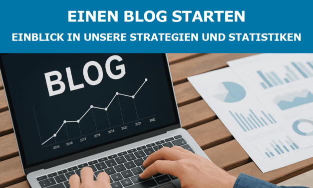 Einen Blog starten – Einblick in unsere Strategien und Statistiken