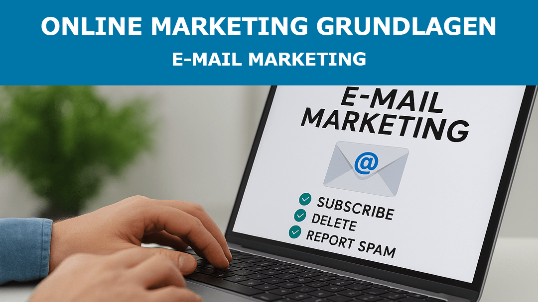 Online Marketing Grundlagen – E-Mail Marketing