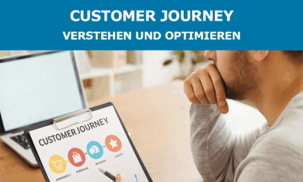 Customer Journey verstehen und optimieren