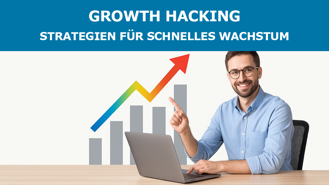 Growth Hacking Strategien für schnelles Wachstum