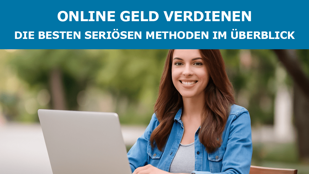 Online Geld verdienen: Die besten seriösen Methoden im Überblick