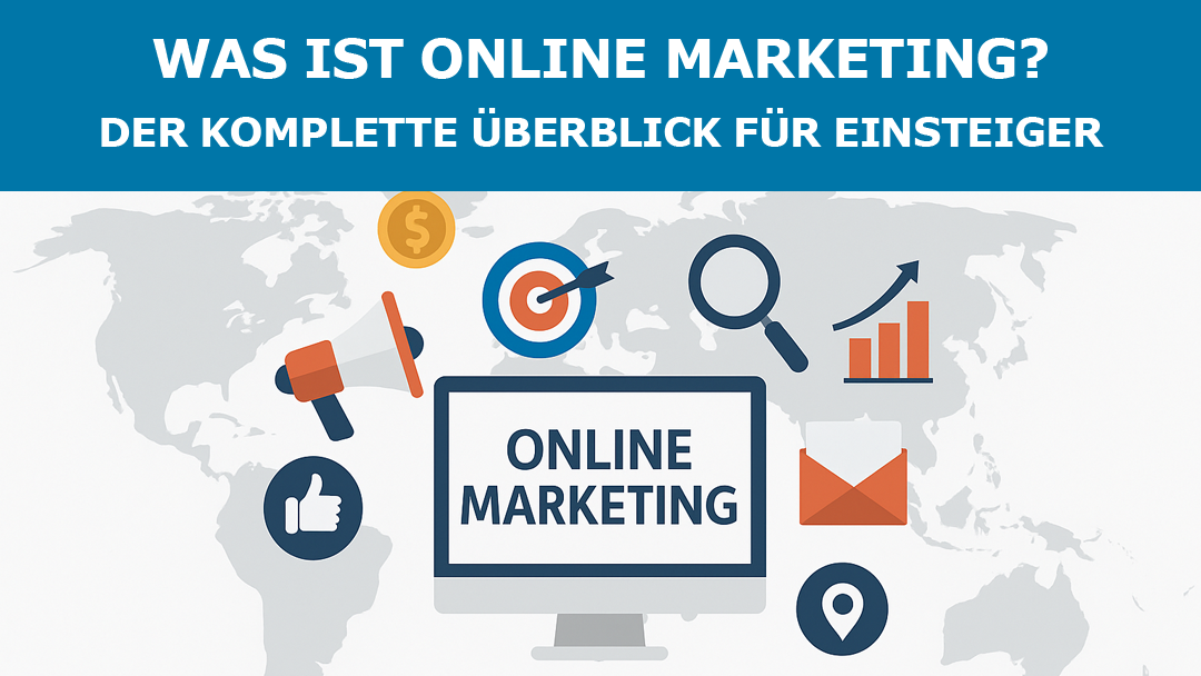 Was ist Online Marketing? Der komplette Überblick für Einsteiger