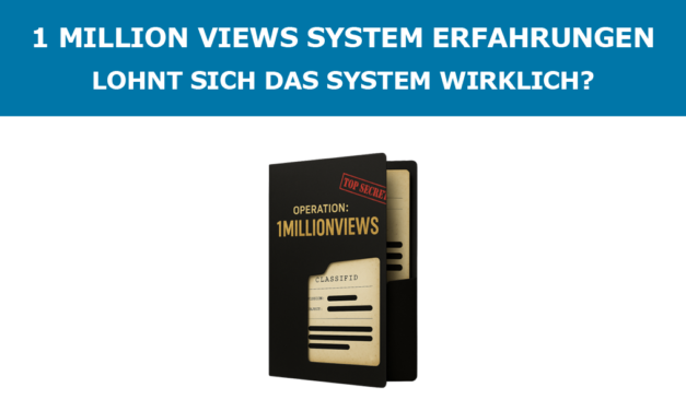1 Million Views System Erfahrungen – Lohnt sich das System wirklich?