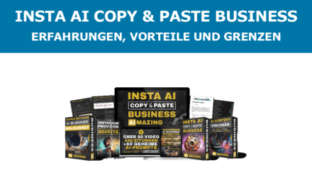 Insta AI Copy & Paste Business – Erfahrungen, Vorteile und Grenzen