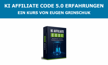 KI Affiliate Code 5.0 Erfahrungen – Ein Kurs von Eugen Grinschuk