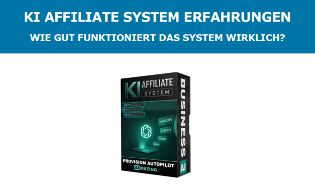 KI Affiliate System Erfahrungen: Wie gut funktioniert das System wirklich?