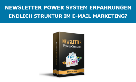 Newsletter Power System Erfahrungen – Endlich Struktur im E-Mail-Marketing?