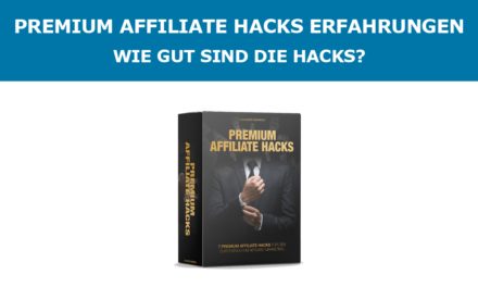 Premium Affiliate Hacks Erfahrungen – Wie gut sind die Hacks?