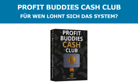 Profit Buddies Cash Club – Für wen lohnt sich das System?