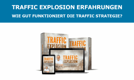 Traffic Explosion Erfahrungen – Wie gut funktioniert die Traffic-Strategie?