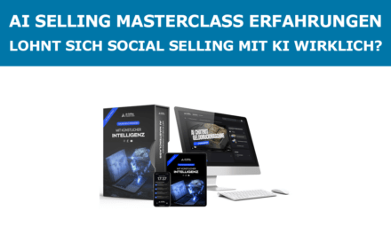 AI Selling Masterclass Erfahrungen – Lohnt sich Social Selling mit KI wirklich?