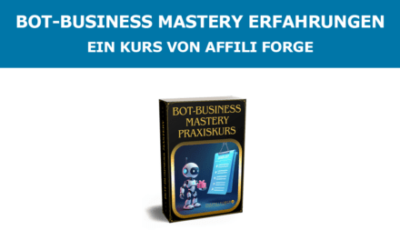 Bot-Business Mastery Erfahrungen – Ein Kurs von Affili Forge