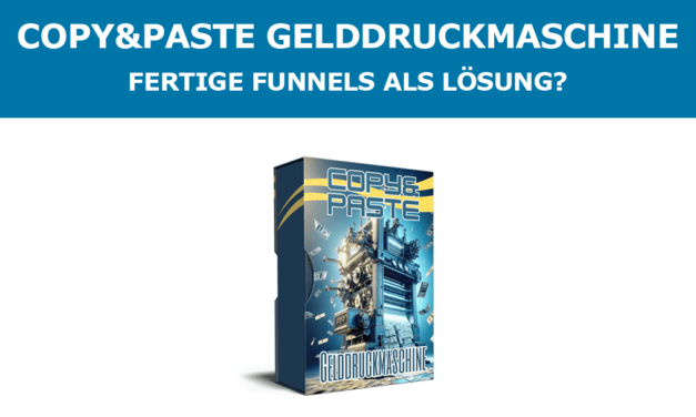 Copy & Paste Gelddruckmaschine – Fertige Funnels als Lösung?