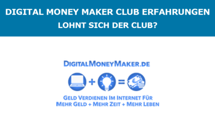 Digital Money Maker Club Erfahrungen – Lohnt sich der Club?