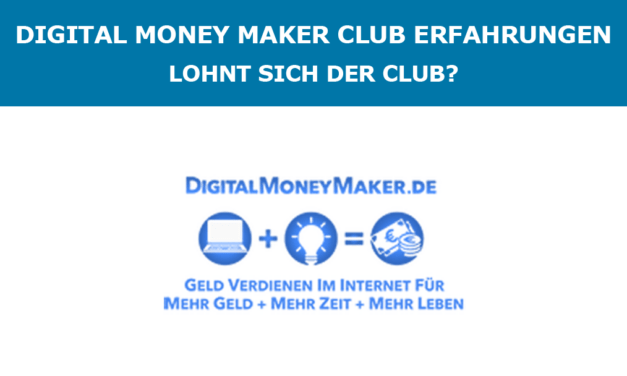 Digital Money Maker Club Erfahrungen – Lohnt sich der Club?