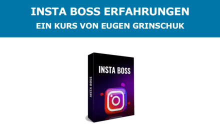 Insta Boss Erfahrungen – Ein Kurs von Eugen Grinschuk