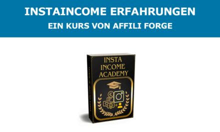 InstaIncome Academy Erfahrungen – Ein Kurs von Affilie Forge