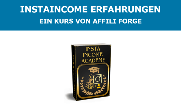 InstaIncome Academy Erfahrungen – Ein Kurs von Affilie Forge
