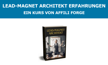 Lead-Magnet Architekt Erfahrungen – Ein Kurs von Affili Forge