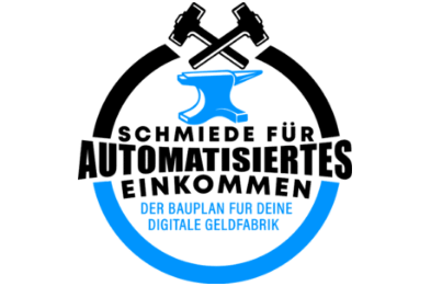 Schmiede für automatisiertes Einkommen