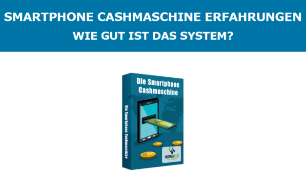 Smartphone Cashmaschine Erfahrungen – Wie gut ist das System?