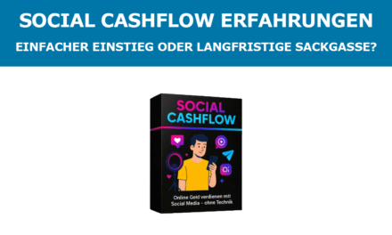 Social Cashflow Erfahrungen – Einfacher Einstieg oder langfristige Sackgasse?