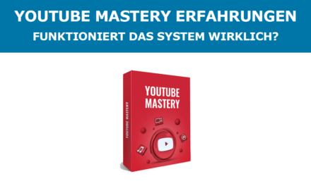 YouTube Mastery Erfahrungen – Funktioniert das System wirklich?