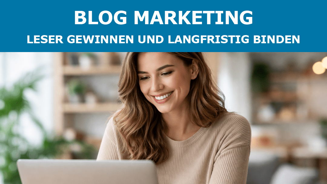 Blog Marketing: Leser gewinnen und langfristig binden