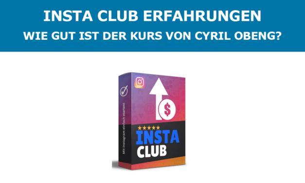 Insta Club Erfahrungen – Wie gut ist der Kurs von Cyril Obeng?