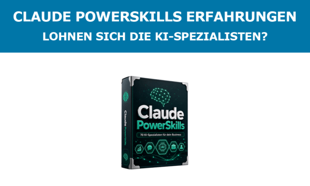 Claude PowerSkills Erfahrungen – Lohnen sich die KI-Spezialisten?