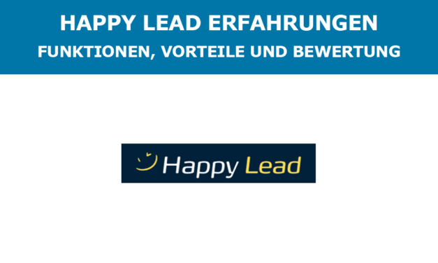 Happy Lead Erfahrungen – Funktionen, Vorteile und Bewertung